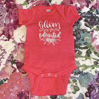 Bloom Where You Are Planted Onesie