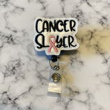 Cancer Slayer-Pink Awareness Ribbon